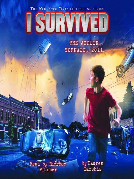 I survived the Joplin Tornado, 2011 : I Survived series, Book 12 - Brooklyn Public Library